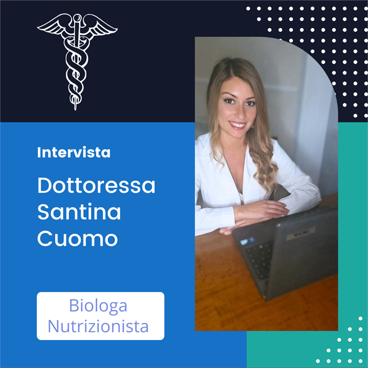 NUTRIZIONE E BENESSERE: NE PARLIAMO CON LA DOTTORESSA SANTINA CUOMO